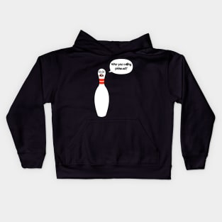 "Who you calling pinhead?" Bowling Pin Kids Hoodie